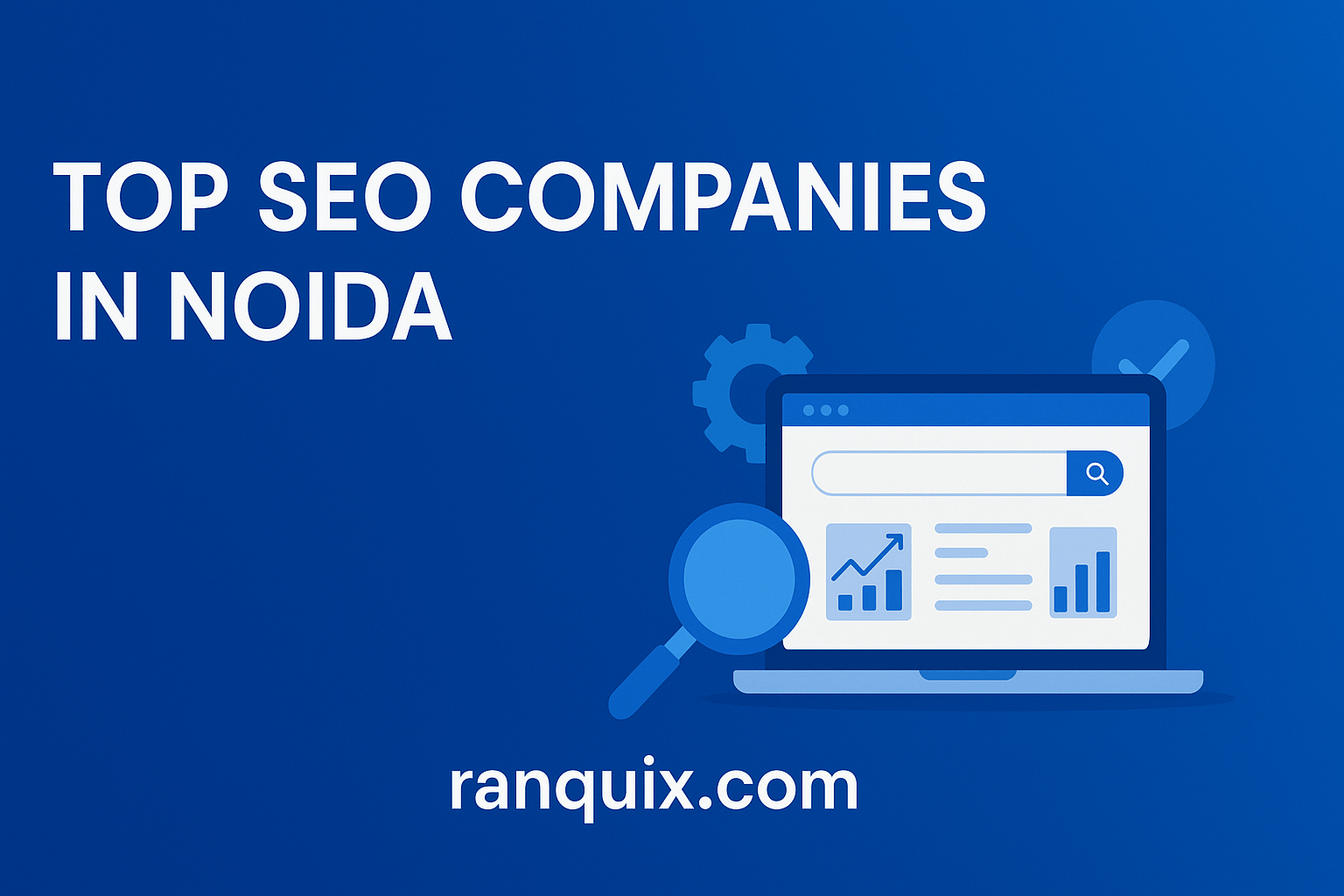 Top SEO Companies in Noida - Best Digital Marketing & SEO Services by Ranquix